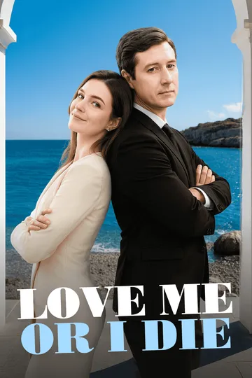 Love Me or I Die – Billionaire / CEO short drama poster