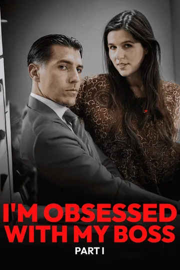 Sou Obcecada pelo Meu Chefe, Parte 1 – pôster do drama curto de Romance