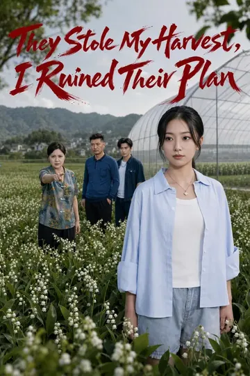 Sie stahlen meine Ernte, ich ruinierte ihren Plan – Poster des Rache-Kurzdramas