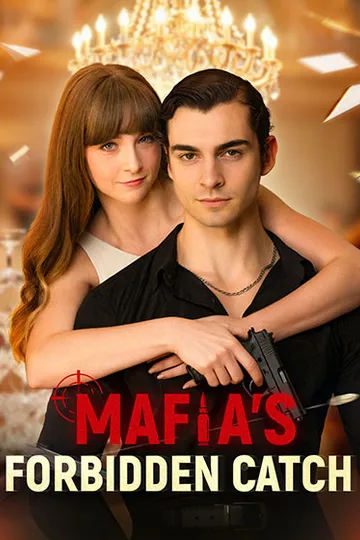Mafia‘s Forbidden Catch – Mafia / Crime short drama poster
