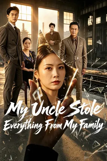 Mein Onkel stahl meiner Familie alles – Poster des Rache-Kurzdramas