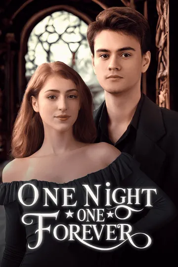 One Night, One Forever – Romance short drama poster