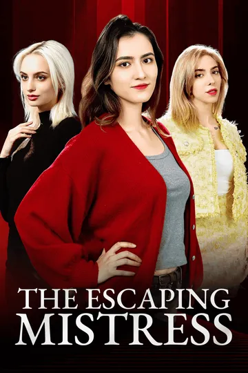 The Escaping Mistress – Betrayal short drama poster