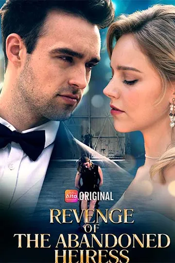 Revenge of the Abandoned Heiress – Revenge short drama poster
