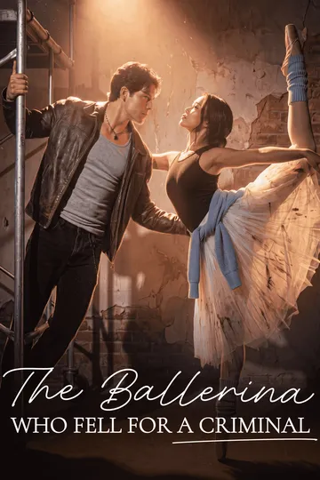 The Ballerina Who Fell for a Criminal – Romance short drama poster