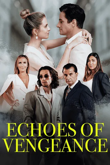 Echoes of Vengeance – Revenge short drama poster