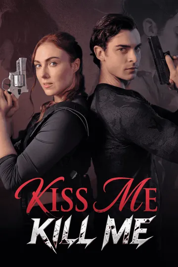 Kiss me, Kill me – Romance short drama poster