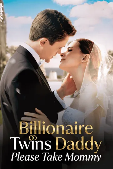 Billionaire Twins: Daddy, Please Take Mommy – Romance short drama poster