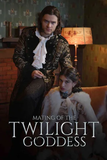 Mating of the Twilight Goddess – Fantasy / Supernatural short drama poster