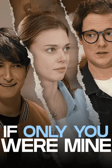 If Only You Were Mine – Romance short drama poster