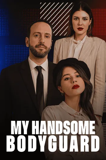 My Handsome Bodyguard – Billionaire / CEO short drama poster