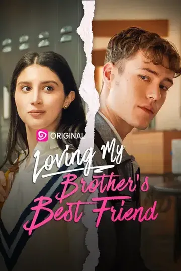 Loving My Brother's Best Friend – Romance short drama poster