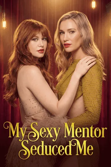 My Sexy Mentor Seduced Me – Betrayal short drama poster