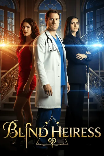 Blind Heiress – Billionaire / CEO short drama poster