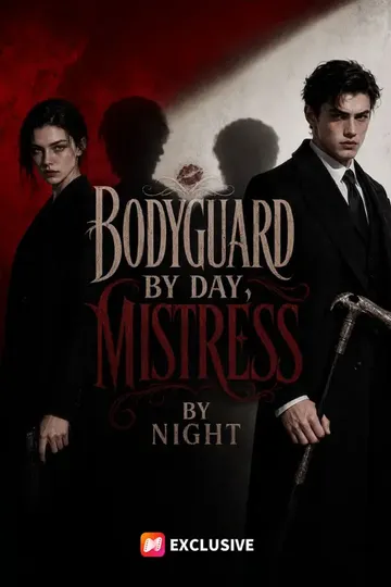 Bodyguard by Day, Mistress by Night – Billionaire / CEO short drama poster