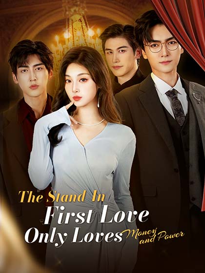 The Stand-In First Love Only Loves Money and Power poster
